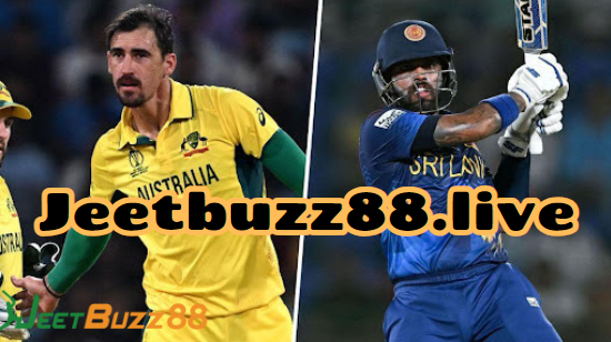 JEETBUZZ CRICKET－Sri Lanka vs Australia Live ICC World Cup Match Analysis