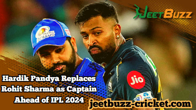 Mumbai Indians’ Bold Move: Hardik Pandya Replaces Rohit Sharma as Captain Ahead of IPL 2024