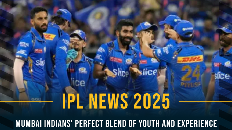 IPL 2025 News: jeetbuzz 365 Mumbai Indians’ Perfect Blend of Youth and Experience